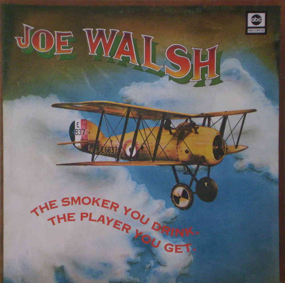 joe-walsh-the-smoker-you-drink-the-player-you-get